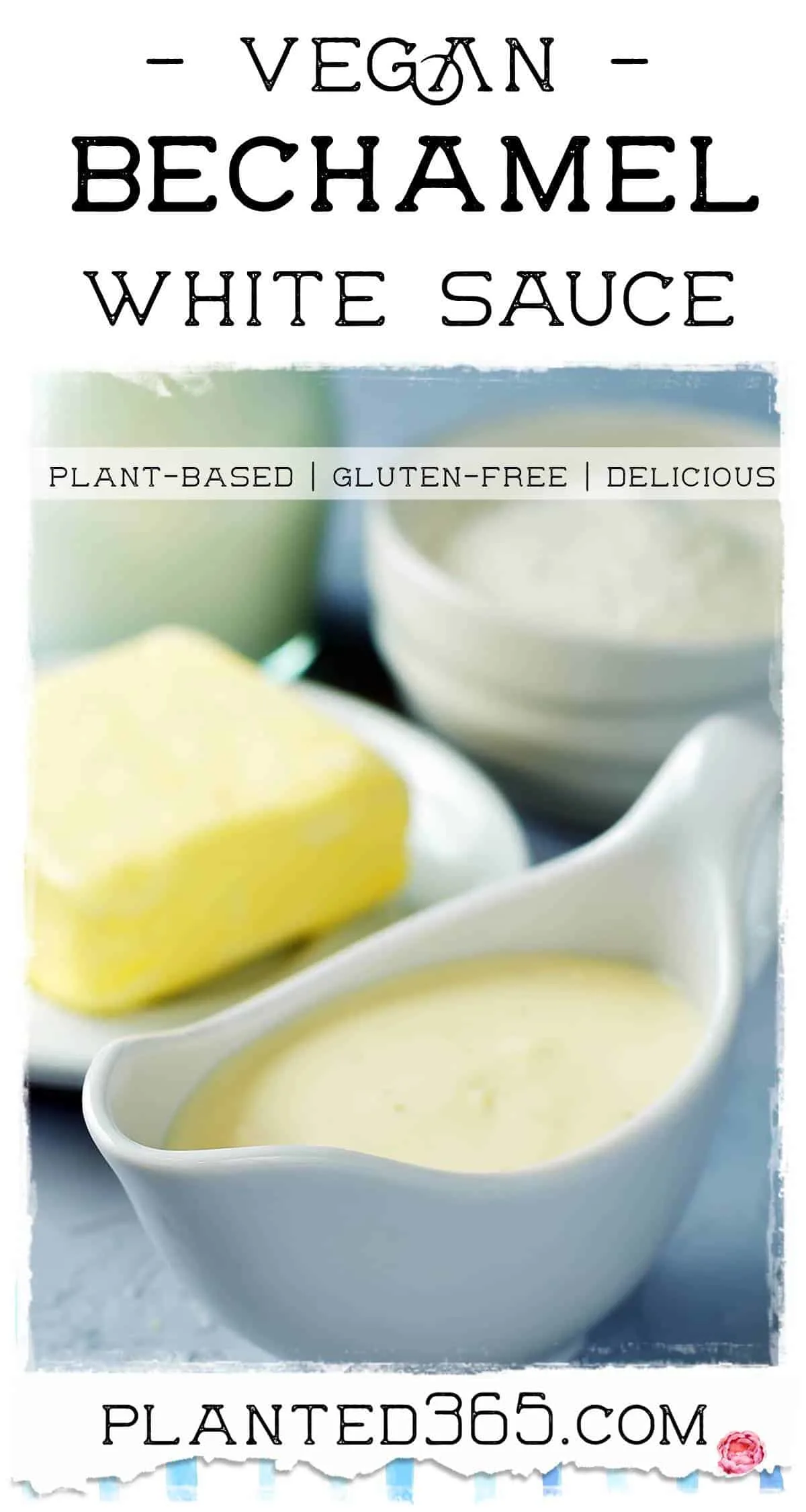 Basic Vegan White Sauce Bechamel Delicious Tasty Gluten-Free Alfredo-like #vegansauce #whitesauce #veganwhitesauce #glutenfreewhitesauce #veganglutenfree PIN IT